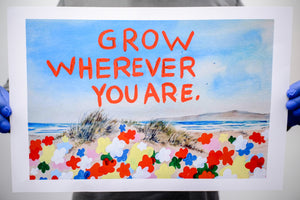 "Grow Wherever You Are" Print - 18x12 in.